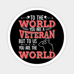 To the world you are a veteran Magnet